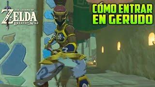 CÓMO ENTRAR A LA CIUDAD DE GERUDO  | LEGEND OF ZELDA: BREATH OF THE WILD