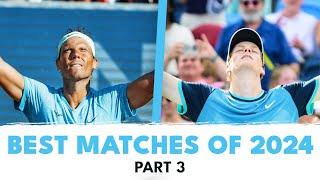 Best ATP Tennis Matches Of 2024 | Part 3