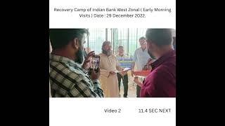 Recovery Camp of Indian Bank West Zonal ( Early Morning Visits ) Date : 29 December 2022.