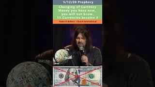 Changing of Currency prophecy - Robin D Bullock 5/12/20