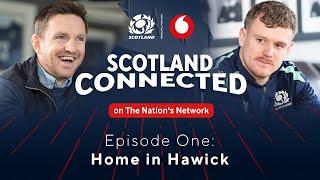 Home In Hawick | Scotland Connected on The Nation's Network