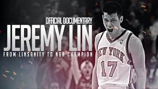 Jeremy Lin: From Linsanity to NBA Champion (Documentary)