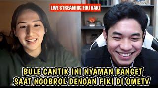 Bule cantik ini buat kaget Fiki Naki saat bertemu di Ome TV - live streaming Fiki Naki