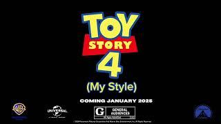 Toy Story 4 (My Style) (2025) #paramountpictures #warnerbrospictures #universalpictures