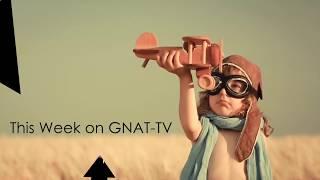 New This Week On GNAT-TV!