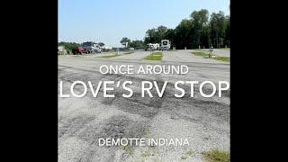 Once around Love’s RV stop DeMotte Indiana