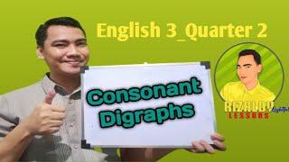 Consonant Digraphs #English3 #Quarter2 #rizaldylightfullessons