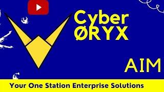 Cyber Oryx Aim&Services|Cyberoryx|cyber oryx aim |cyber oryx services