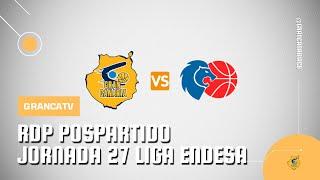 RDP Pospartido | Gran Canaria vs Río Breogán | J27 Liga Endesa 22-23 (GrancaTV, 04.04.23)