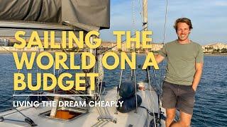 SAILING AROUND THE WORLD ON A BUDGET. This 28 year old sailor is living the dream cheaply ️