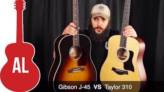 Taylor 310 VS Gibson J-45 - Which Sounds Better?