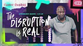 The Disruption is Real - Ebenezer Quaye