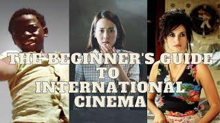 The Beginner's Guide to International Cinema.