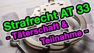 Täterschaft und Teilnahme - Strafrecht AT 33