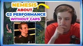 Nemesis About G2 Performance Without CAPS 