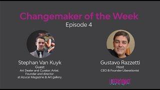 Changemaker of the week - Episode 4: Stephan Van Kuyk