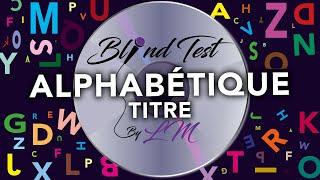 BlindTest ordre alphabétique (titres) - 26 titres à trouver