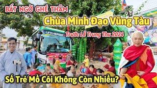 Chùa Minh Đạo Vũng Tàu trước ngày lễ Trung Thu, số lượng TRẺ EM MỒ CÔI không còn nhiều như trước