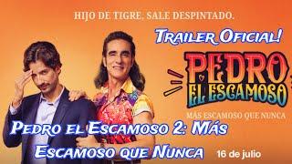 Pedro el Escamoso 2: Trailer Oficial y Fecha de Estreno, "Pedro Más Escamoso que Nunca"