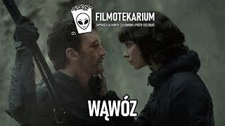 Wąwóz - Filmotekarium, Piotr Cielebiaś & Marek Żelkowski