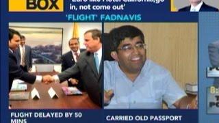 Fadnavis Delays Flight By 50 Mins For Not Getting Passport