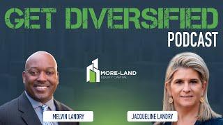 Welcome to Get Diversified! | More-Land Equity Capital, LLC | Jacqueline & Melvin Landry