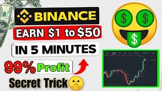 100% PROFIT From Binance Secret Trick Binance Trading Strategy | Binance Earning Tricks