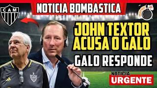  JOHN TEXTOR CITA O ATLÉTICO-MG DE MANIPULAÇÃO  GALO SE DEFENDE