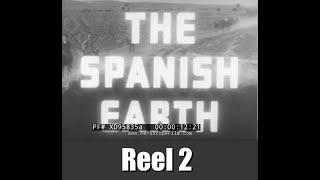 “ THE SPANISH EARTH ” 1937 ANTI-FASCIST SPANISH CIVIL WAR FILM   ERNEST HEMINGWAY  REEL 2 XD95835b