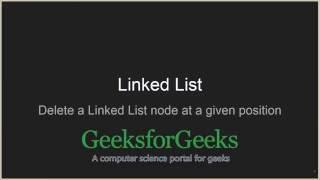 Delete a Linked List node at a given position | GeeksforGeeks