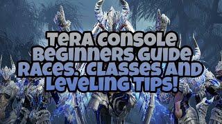 Tera Console - Beginners Guide - Races, Classes & Leveling Tips (High Volume Warning)