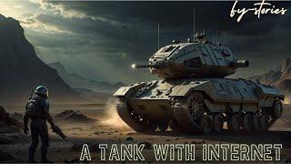 A Tank With Internet | HFY | A Short SciFi Story