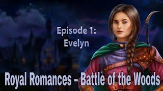 Royal Romances – Battle of the Woods Collection's Edition-Episode 1: Evelyn-Gameplay