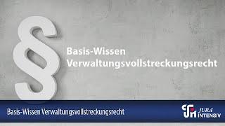 Basis-Wissen Verwaltungsvollstreckungsrecht