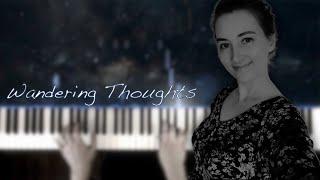 Wandering Thoughts - Lianne Steeman | Original Piano Composition | Emotional Piano | Relaxing Piano