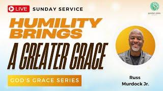 God’s Grace | Humility Brings A Greater Grace | Garden State Church 01/26/25