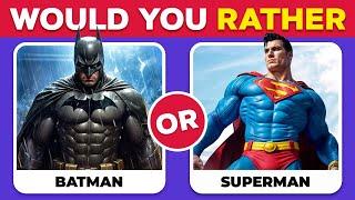 Would You Rather...? MARVEL vs DC Edition