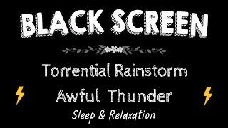 Strong Stormy Night to Sleep Instantly | Heavy Thunderstorm,Torrential Rain & Awful Thunder Sounds 