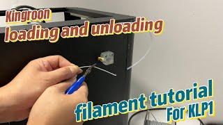 Loading and Unloading Filament Tutorial For Kingroon KLP1 3D Printer