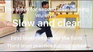 Second level of Wu style taichi training slow , low and clear