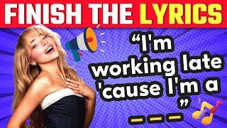 FINISH THE LYRICS Most Popular 2024 songs   | Music Quiz