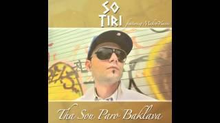 So Tiri - Tha Sou Paro Baklava ft. MakroYianni. HD