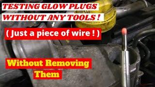 HOW TO TEST DIESEL GLOW PLUGS WITHOUT REMOVING THEM USING ONLY A PEACE OF WIRE …