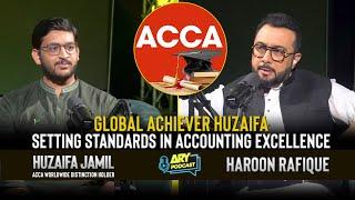 ARY PODCAST FEATURING HUZAIFA JAMIL | (ACCA WORLDWIDE DISTINCTION HOLDER) - HAROON RAFIQUE