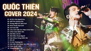 Quốc Thiên Live - 15 Bản Ballad Buồn Da Diết 2024 | Ký Ức Của Người Say, Anh Say Rồi, Mối Tình..