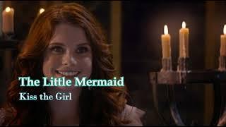 The Little Mermaid ~ Kiss the Girl