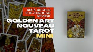 Golden Art Nouveau Tarot MINI - Review, Flip Through, Comparisons