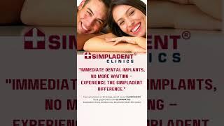 Immediate Dental Implants No More Waiting - Simpladent Clinics | #dentalimplants  #dentalclinic