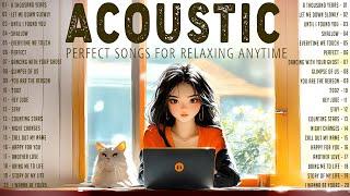 Relax Acoustic Songs Playlist 2025  Perfect Songs for Relaxing Anytime with Peaceful Vibes