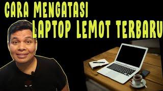 TIPS MENGATASI LAPTOP LEMOT DI WINDOWS 10